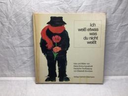 Ich WeiB etwas was du nicht weiBt