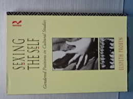 SEXING THE SELF  Gendered Positions in Culturel Studies