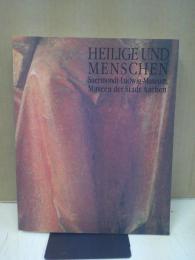 聖なるかたち : 後期ゴシックの木彫と板絵 アーヘン市立ズエルモント=ルートヴィヒ美術館所蔵