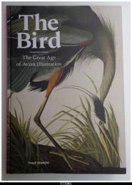 洋書）Ｔｈｅ　Ｂｉｒｄ　−Ｔｈｅ　Ｇｒｅａｔ　Ａｇｅ　ｏｆ　Ａｖｉａｎ　Ｉｌｌｕｓｔｒａｔｉｏｎ（鳥－鳥類図譜の黄金時代）