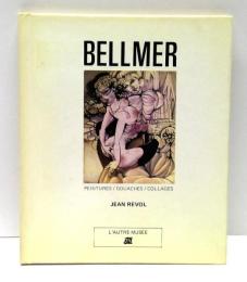 ハンス・ベルメール　Bellmer: Peintures, Gouaches, Collages