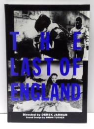 The last of England　: Derek Jarman　デレク・ジャーマン