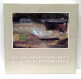 Helen Frankenthaler : A Paintings Retrospective　ヘレン・フランケンサーラー回顧展