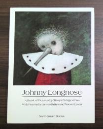 Johnny Longnose : Stays Eidrigevicius　スタシス・エイドリゲビシウス