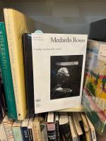Medardo Rosso. Catalogo ragionato della scultura