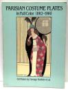 Parisian Costume Plates in Full Color 1912-1914