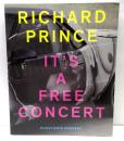 RICHARD PRINCE : IT'S A FREE CONCERT　リチャード・プリンス