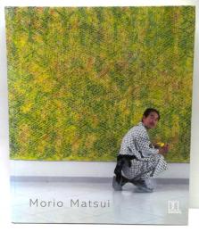 Morio Matsui　松井守男作品集