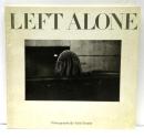 Left alone : Photographs By Yukio Tanabe　田辺幸雄写真集