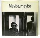 Maybe, maybe　稲越功一写真集