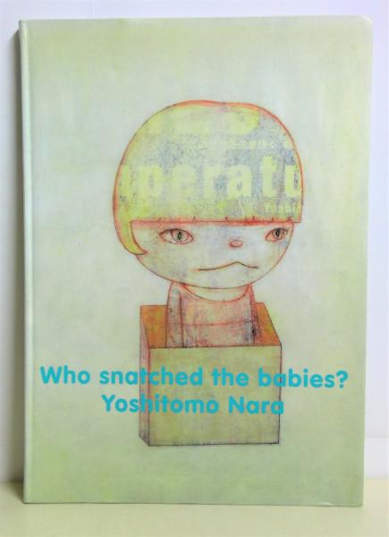 奈良美智 Who snatched the babies? @cneai 奈良美智 Who snatched the