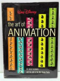 Walt Disney The Art Of Animation: The Story Of The Disney Studio Contribution to A New Art