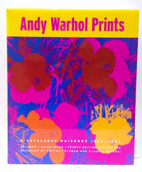 洋書 Andy Warhol Prints Raisonné 1962-1987 Andy Warhol Prints: A Catalogue Raisonné 1962-1987 Fourth