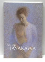 早川俊二作品集　The works of Shunji Hayakawa : 1982-2004