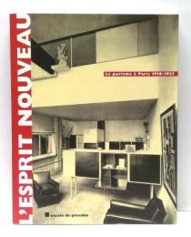 L'Esprit Nouveau. Le purisme a Paris　1918-1925