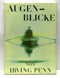 AUGEN BLICKE　(MOMENTS PRESERVED)　アーヴィング・ペン写真集