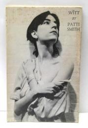 Patti Smith : Witt  パティ・スミス詩集