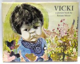 Vicki : a picture book