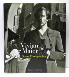 Vivian Maier : street photographer　ヴィヴィアン・マイヤー : 路上の写真家