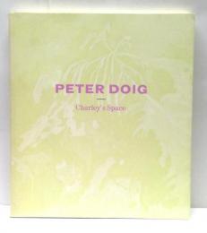 Peter Doig : Charley's space　ピーター・ドイグ図録