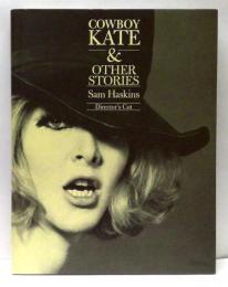 CAWBOY KATE & other stories : director's cut　サム・ハスキンス写真集