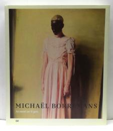 Michael Borremans : As Sweet As It Gets　ミヒャエル・ボレマンス