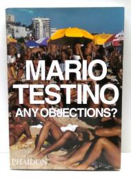 Mario Testino : any objections?　マリオ・テスティーノ写真集