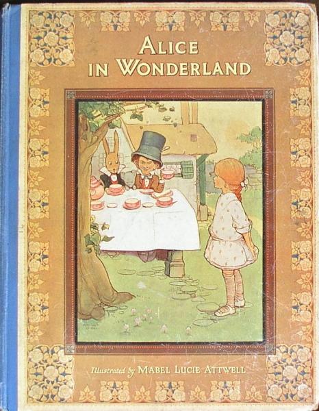 Alice in Wonderland, illus. by Mabel Lucie Attwell （洋書）M．L