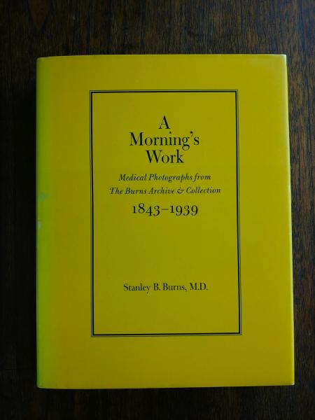 Burns,　B.　Work　古本、中古本、古書籍の通販は「日本の古本屋」　Collection,　Morning's　Archive　日本の古本屋　the　Photographs　from　Medical　A　コクテイル書房　Burns　1843-1939(Stanley
