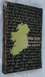 STEPHEN HERO: A Part of the First Draft of A Portrait of the Artist as a Young Man. J.ジョイス「スティーブン ヒーロー」　first edition first printing.