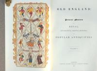 OLD ENGLAND : A Pictorial Museum of Regal, Ecclesiastical, Baronial, Municipal, and Popular Antiquities.  2 vols.set.   「オールド・イングランド：王室、教会、男爵、地方自治体、民衆の古代遺物絵画博物館」