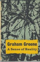 A SENSE OF REALITY. グレアム・グリーン　　 First edition