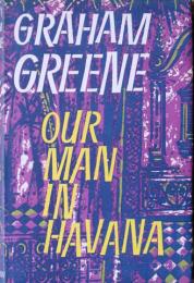 OUR MAN IN HAVANA.  ハバナの男　　G.グリーン　　初版