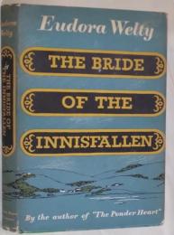 THE BRIDE OF THE INNISFALLEN.  First edition, first issue. ユードラ・ウェルティー 「イニスフォールンの花嫁」　著者献呈識語署名入、オリジナル写真２葉付