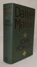 DANIEL MARTIN.  J.ファウルズ 「ダニエル　マーティン」　first edition.