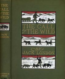 THE CALL OF THE WILD.  荒野の呼び声   ジャック・ロンドン 
初版