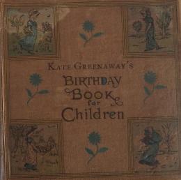 Kate Greenaway's Birthday Book for Children. 
ケイト・グリーナウェイ