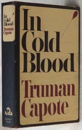 In Cold Blood: A True Account of Multiple Murder and Its Consequences.  トルーマン・カポーティ 「冷血」  初版初刷