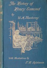 THE HISTORY OF HENRY ESMOND.  サッカレー「ヘンリ・エズモンド」  T.H.ロビンソン挿絵