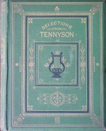 SELECTION FROM THE WORKS OF ALFRED TENNYSON.                       
「テニスン詩歌集」  豪華金箔装幀