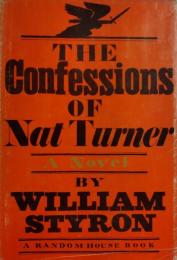 THE CONFESSIONS OF NAT TURNER. 
スタイロン 「ナット・ターナーの告白」　　初版