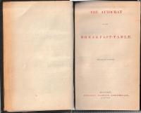 The Autocrat of the Breakfast-Table.  Every man his Own Boswell. First edition,first issue. 「朝食テーブルの独裁者」 オリバー・ウェンデル・ホームズ・シニアの代表作　