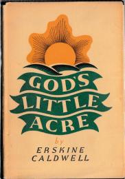 God‘s Little Acre.   コールドウェル「神々の小さな土地」   First edition, first issue.