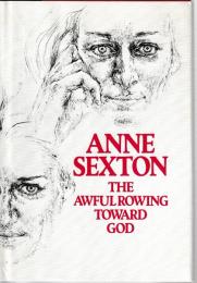 THE AWFUL ROWING TOWARD GOD. アン・セクストン　First edition
