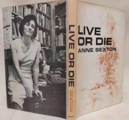 LIVE OR DIE.  First edition   アン・セクストン「生か死か」