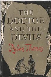 THE DOCTOR AND THE DEVILS. ディラン・トマス 「医者と悪魔」　First edition