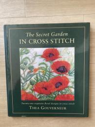 THE SECRET　GARADEN　IN　CROSS STITCH（クロスステッチの秘密の花園）