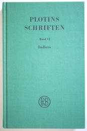 PLOTINS SCHRIFTEN Band 6　Indices