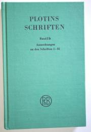 PLOTINS SCHRIFTEN Band 1b Anmerkungen zu den Schriften 1-21