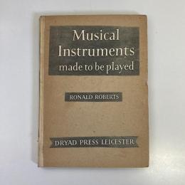 Musical Instruments made to be played （※コピー製本）